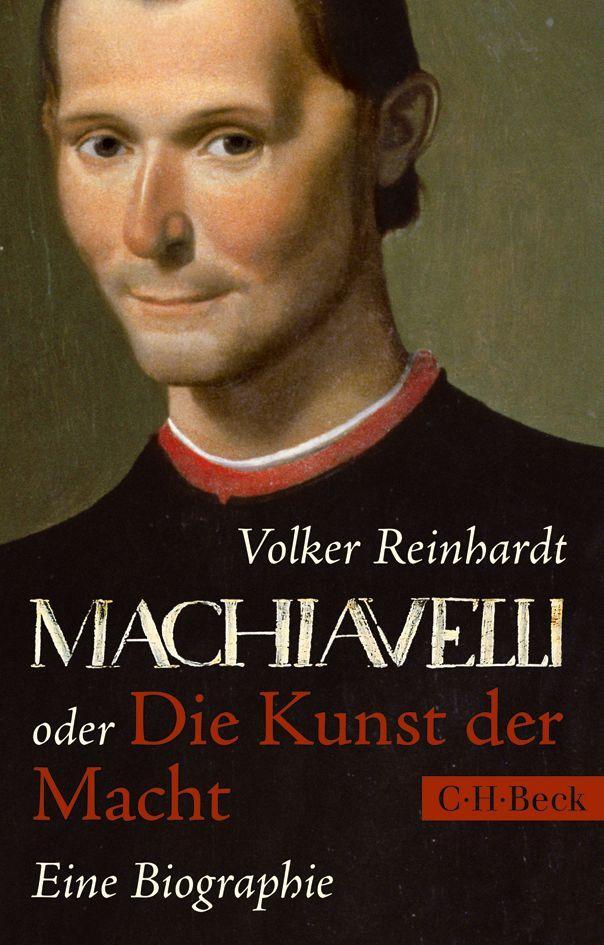 Machiavelli oder Die Kunst der Macht - Reinhardt, Volker