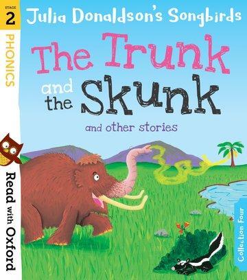 Cover: 9780192764799 | Read with Oxford: Stage 2: Julia Donaldson's Songbirds: The Trunk...