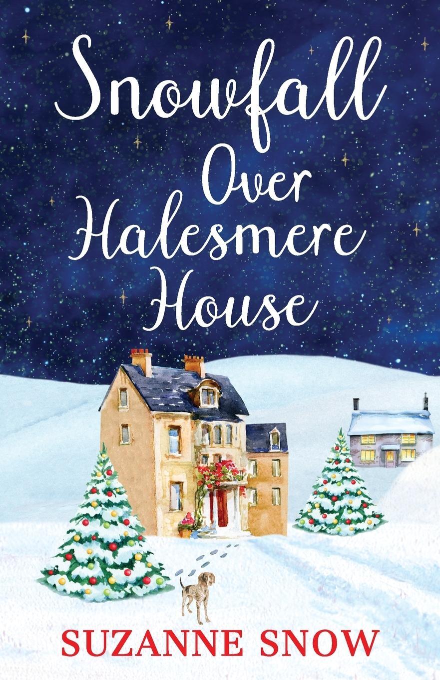 Cover: 9781800328747 | Snowfall Over Halesmere House | Suzanne Snow | Taschenbuch | Paperback