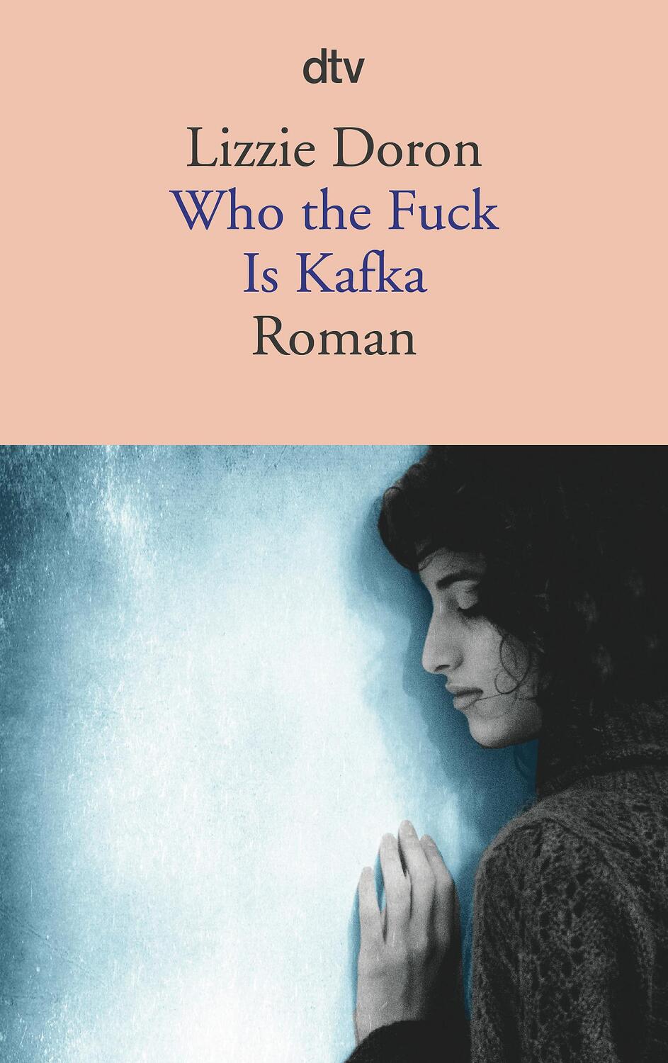 Cover: 9783423144841 | Who the Fuck Is Kafka | Lizzie Doron | Taschenbuch | Deutsch | 2016