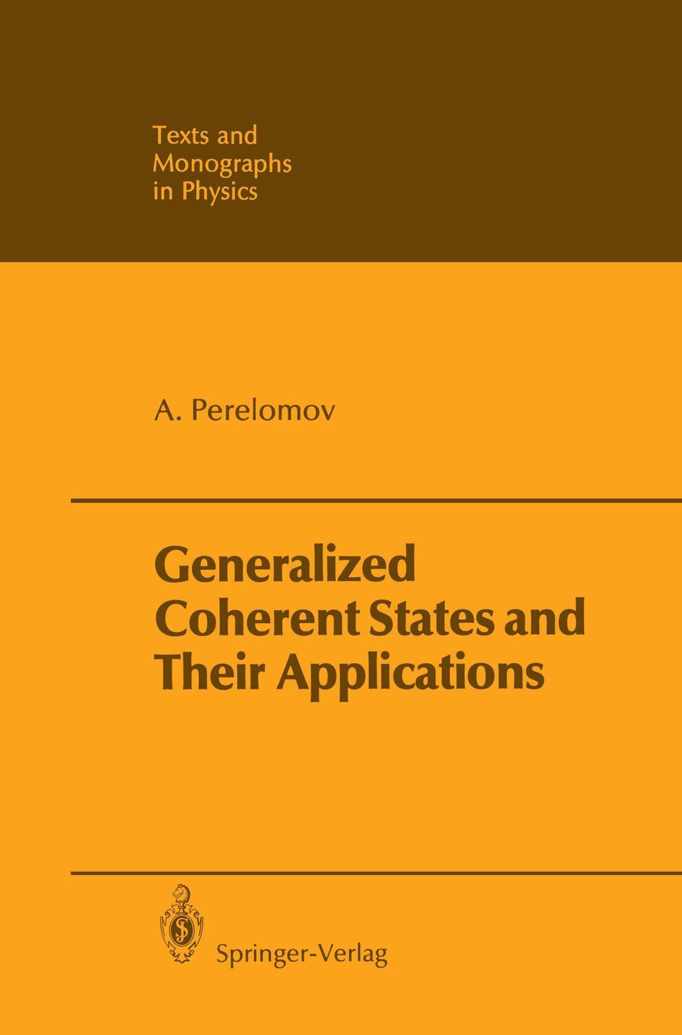 Cover: 9783642648915 | Generalized Coherent States and Their Applications | Askold Perelomov