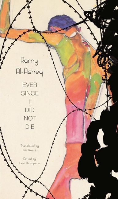 Cover: 9781803094540 | Ever Since I Did Not Die | Ramy Al-Asheq | Taschenbuch | Englisch