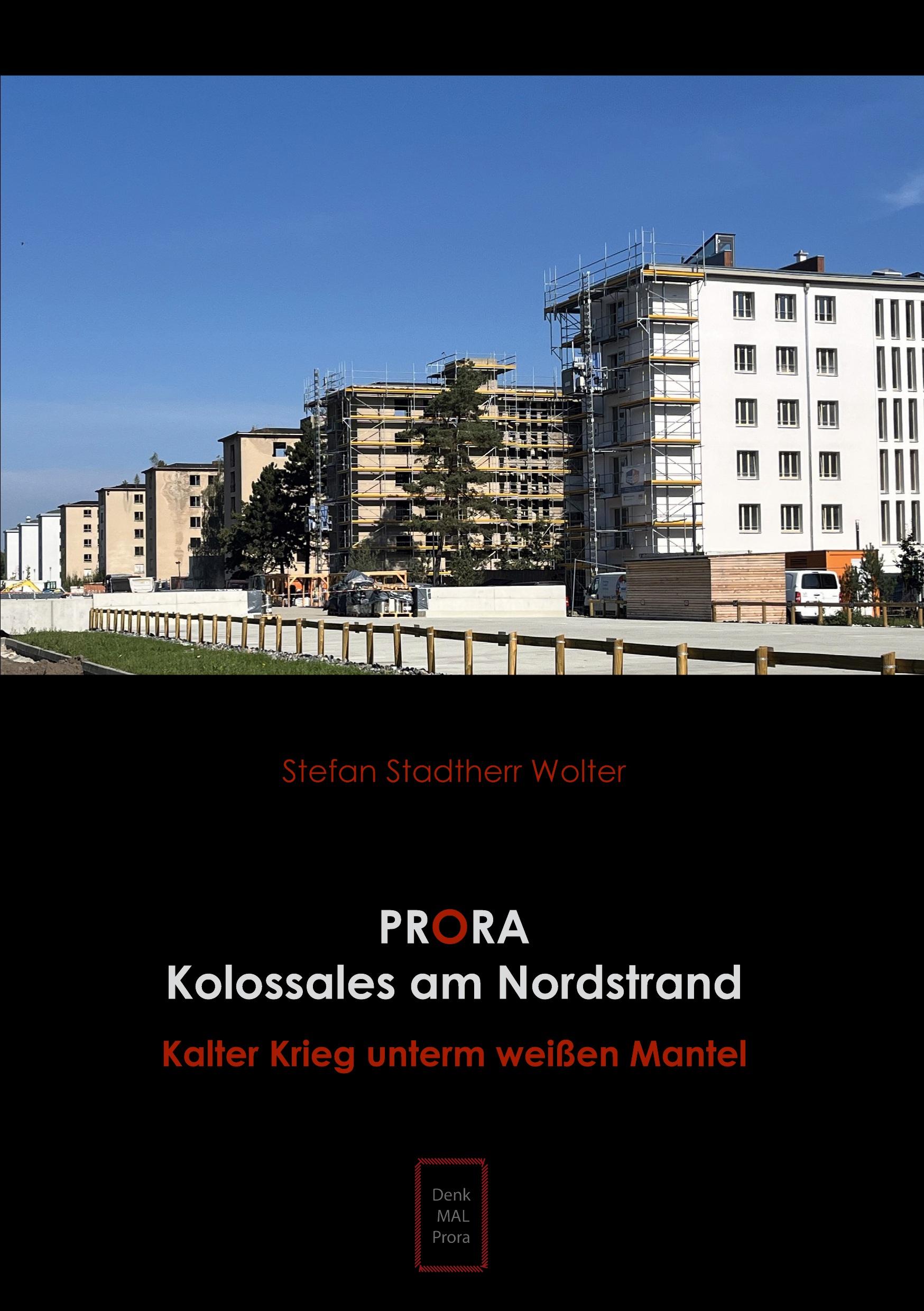 Cover: 9783769323078 | Prora Kolossales am Nordstrand | Kalter Krieg unterm weißen Mantel