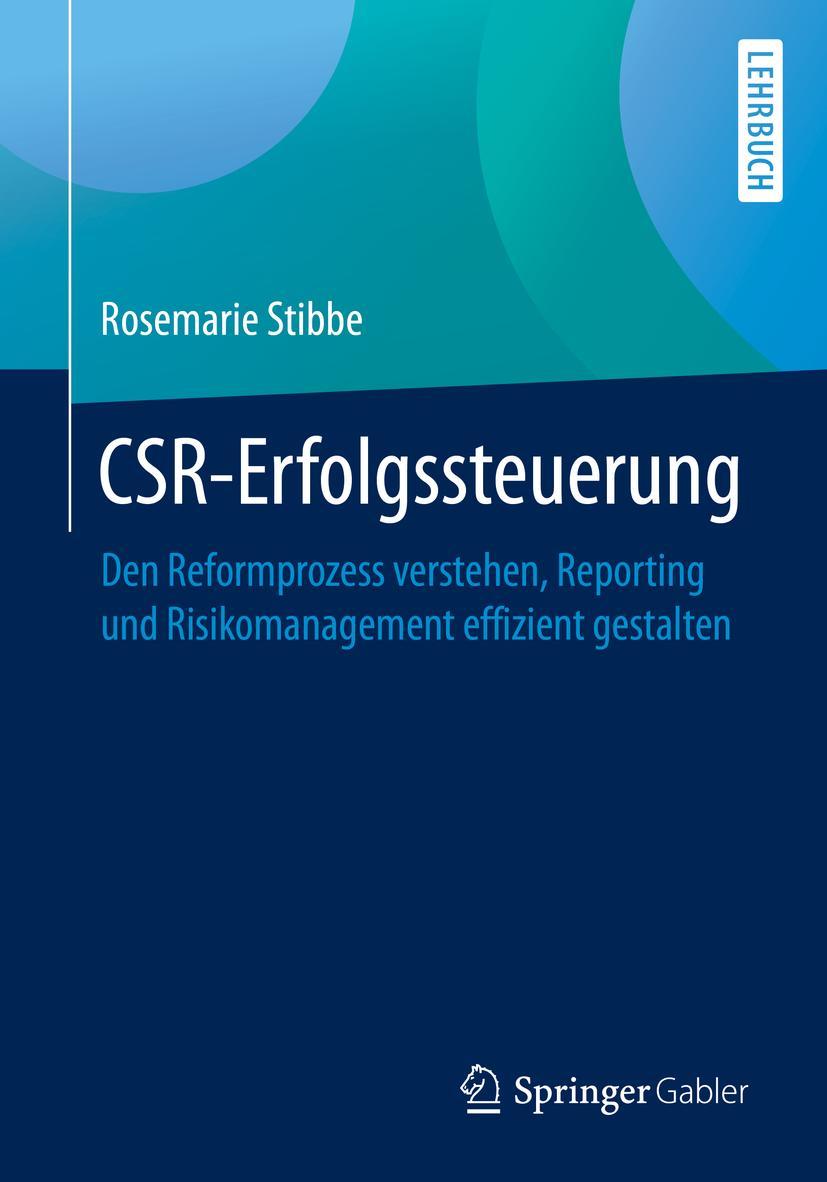 Cover: 9783658213282 | CSR-Erfolgssteuerung | Rosemarie Stibbe | Taschenbuch | xvi | Deutsch