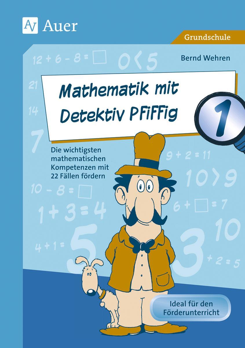 Cover: 9783403075202 | Mathematik mit Detektiv Pfiffig Klasse 1 | Bernd Wehren | Broschüre