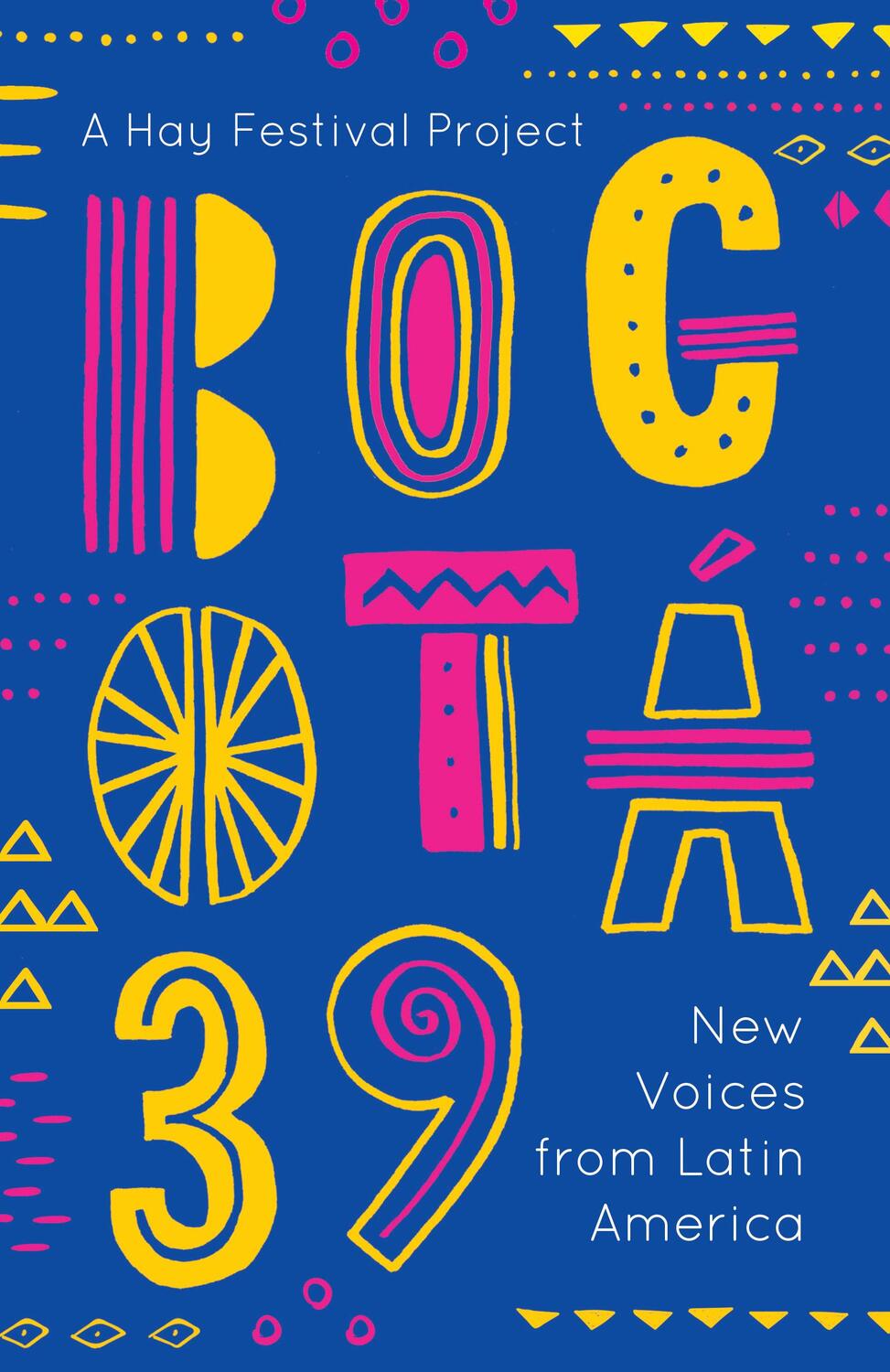 Cover: 9781786073334 | Bogotá 39: New Voices from Latin America | Various | Taschenbuch