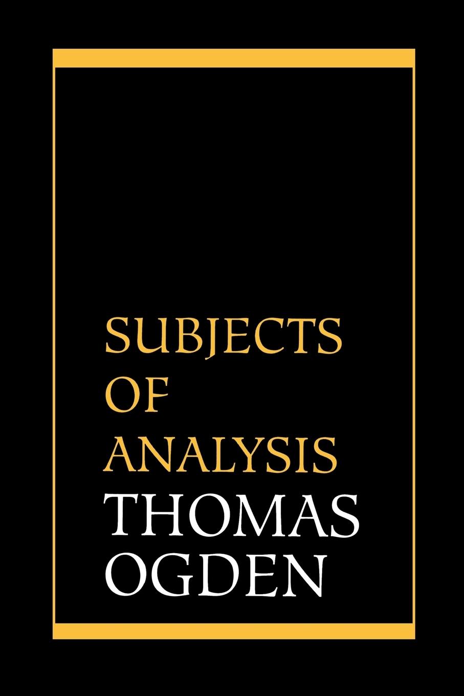 Cover: 9781568218038 | Subjects of Analysis | Thomas H. Ogden | Taschenbuch | Englisch | 1977