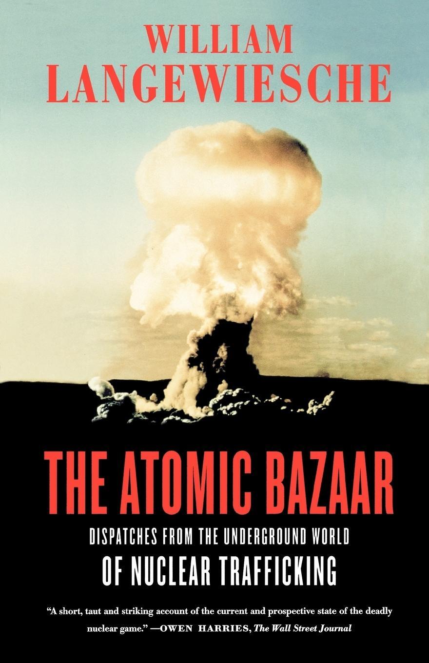 Cover: 9780374531324 | The Atomic Bazaar | William Langewiesche | Taschenbuch | Paperback