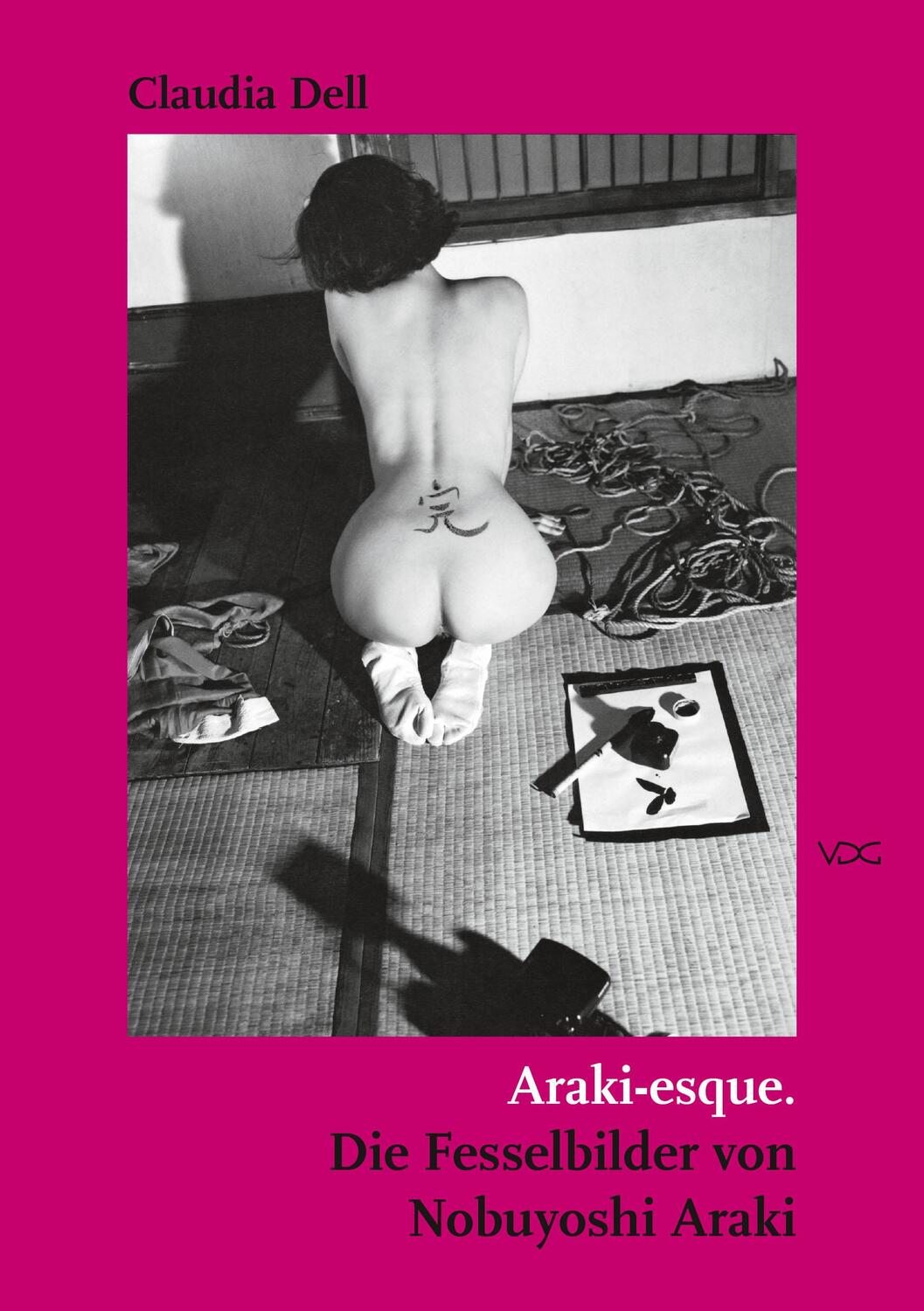 Cover: 9783897399112 | Araki-esque | Die Fesselbilder von Nobuyoshi Araki | Claudia Dell