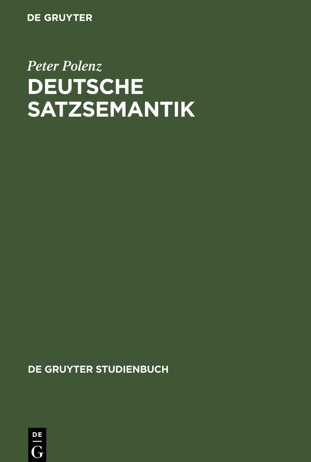 Cover: 9783110203660 | Deutsche Satzsemantik | Grundbegriffe des Zwischen-den-Zeilen-Lesens