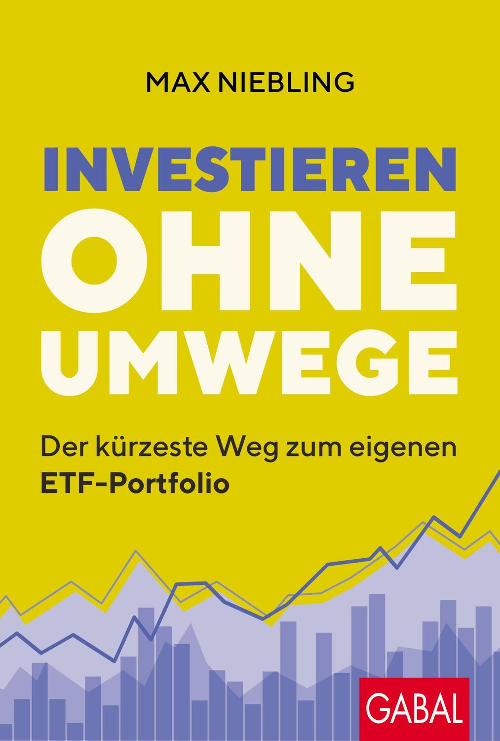 Cover: 9783967391978 | Investieren ohne Umwege | Der kürzeste Weg zum eigenen ETF-Portfolio