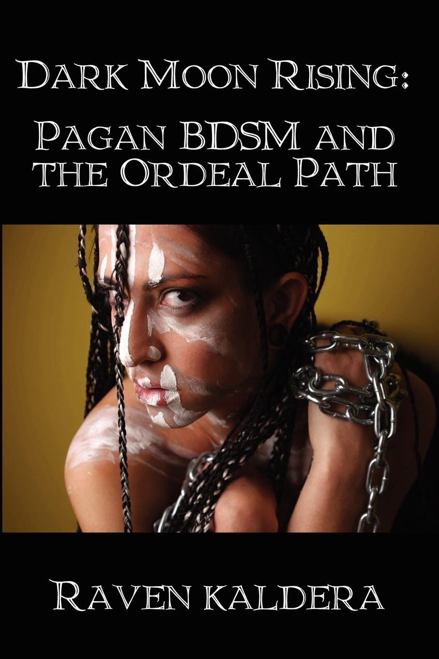 Cover: 9781847288929 | Dark Moon Rising | Pagan BDSM & the Ordeal Path | Raven Kaldera | Buch