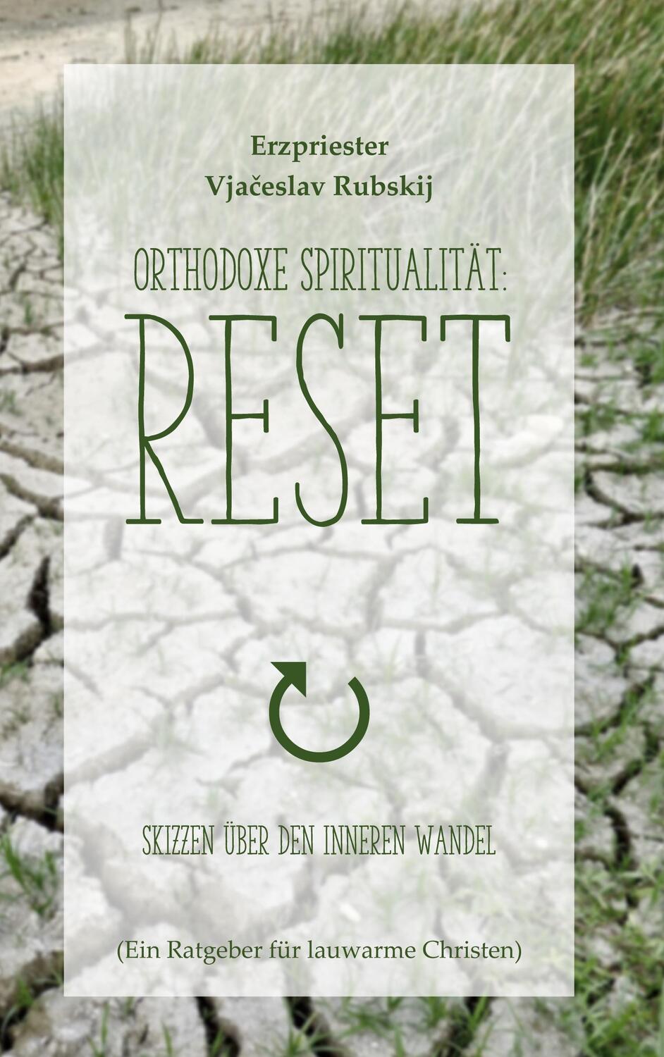 Cover: 9783755733478 | Orthodoxe Spiritualität: Reset | Skizzen über den inneren Wandel