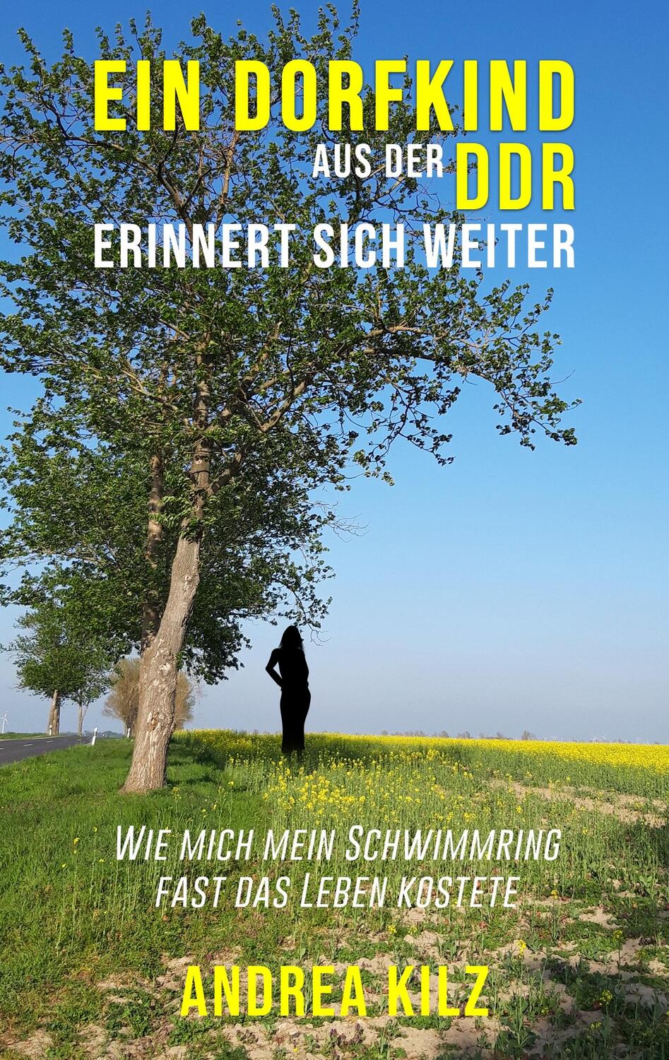 Cover: 9783738608151 | Ein Dorfkind aus der DDR erinnert sich weiter | Andrea Kilz | Buch