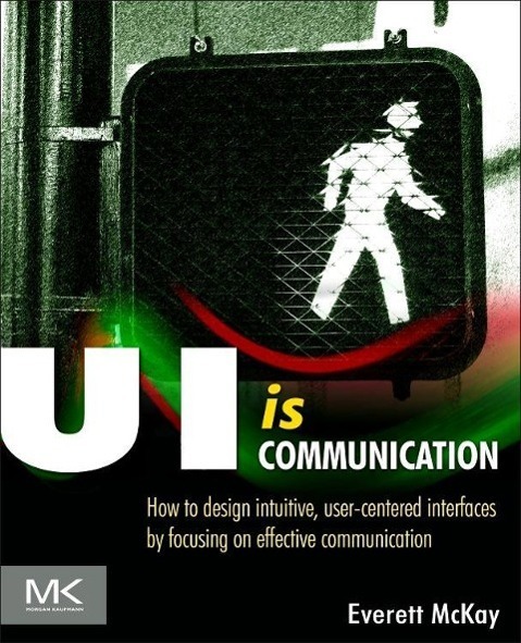 Cover: 9780123969804 | UI is Communication | Everett N McKay | Taschenbuch | Englisch | 2013