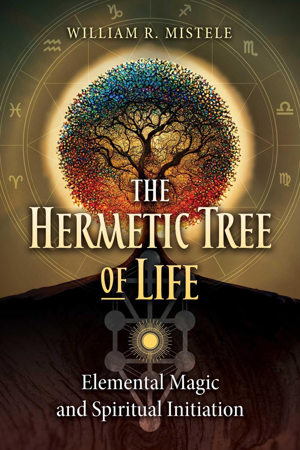 Cover: 9781644117446 | The Hermetic Tree of Life | Elemental Magic and Spiritual Initiation