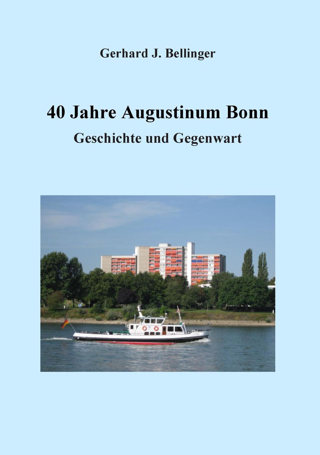 Cover: 9783735793744 | 40 Jahre Augustinum Bonn | Geschichte und Gegenwart | Bellinger | Buch