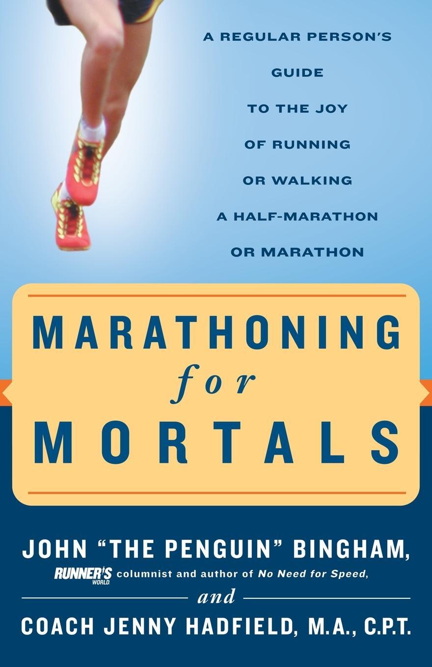Cover: 9781579547820 | Marathoning for Mortals | John Bingham (u. a.) | Taschenbuch | 2003