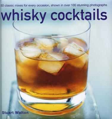 Cover: 9780754829034 | Whisky Cocktails | Stuart Walton | Buch | Gebunden | Englisch | 2013