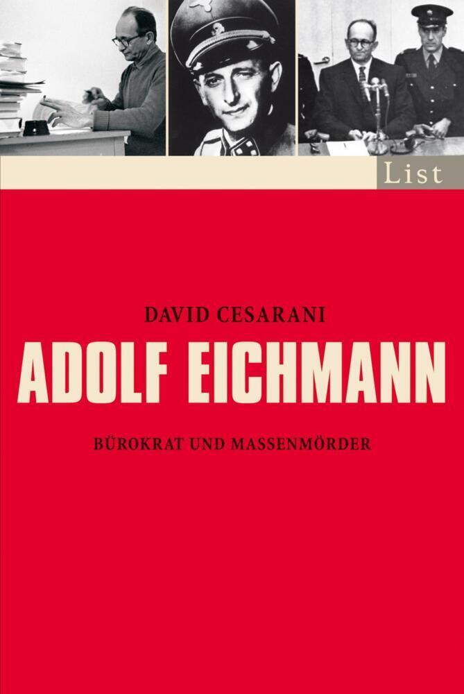 Cover: 9783548610856 | Adolf Eichmann | Bürokrat und Massenmörder. Biographie | Cesarani