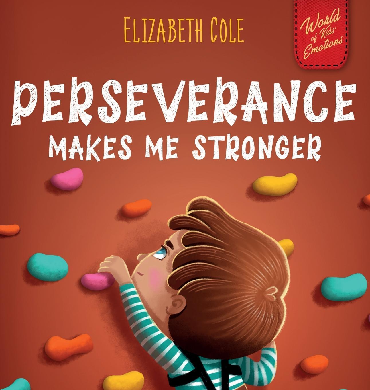 Cover: 9781957457567 | Perseverance Makes Me Stronger | Elizabeth Cole | Buch | Englisch