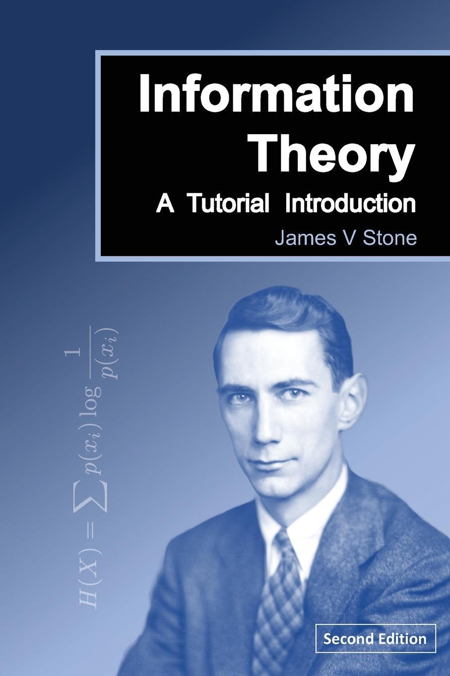 Cover: 9781739672706 | Information Theory | A Tutorial Introduction | James V Stone | Buch
