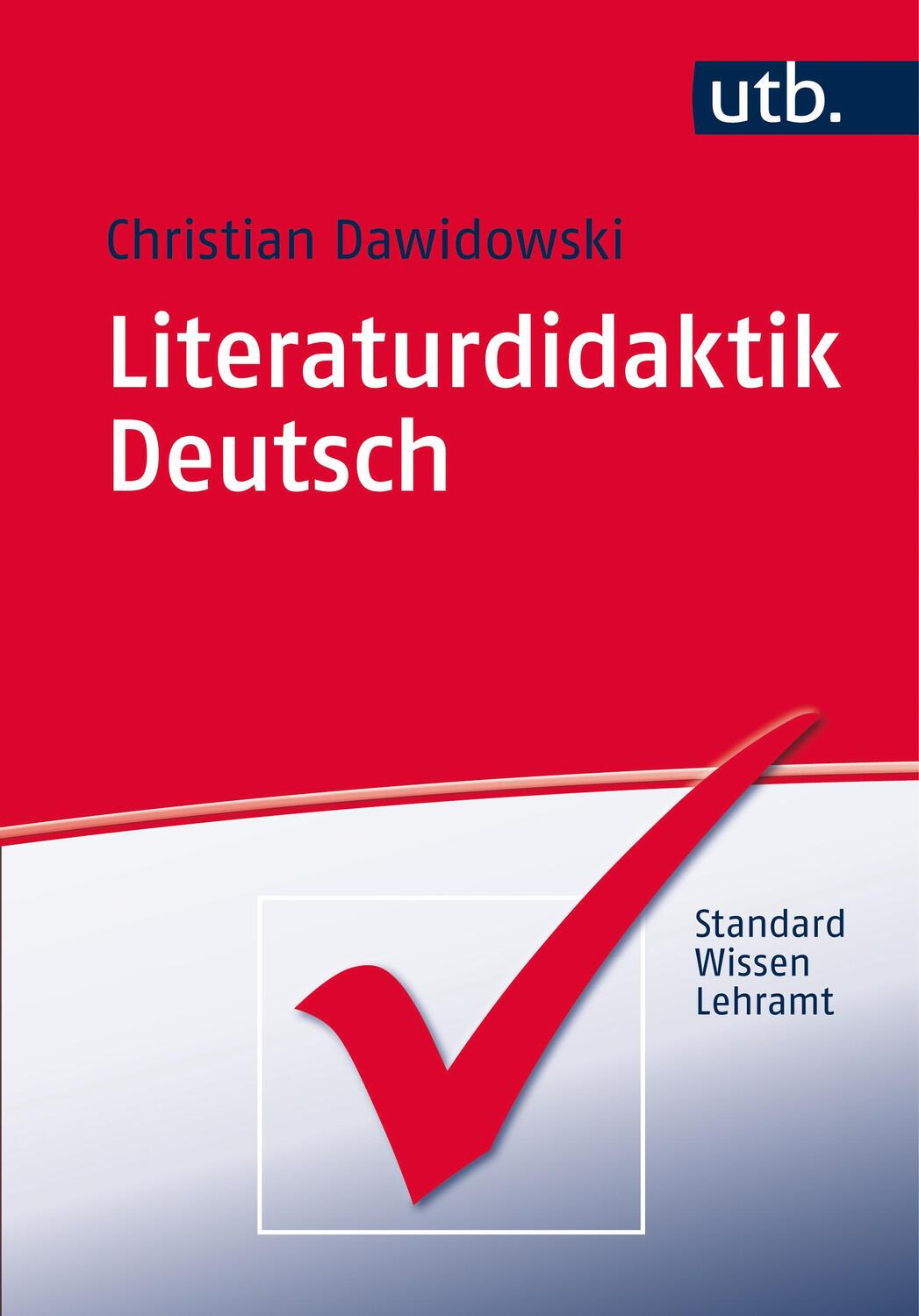 Cover: 9783825244194 | Literaturdidaktik Deutsch | Eine Einführung | Christian Dawidowski