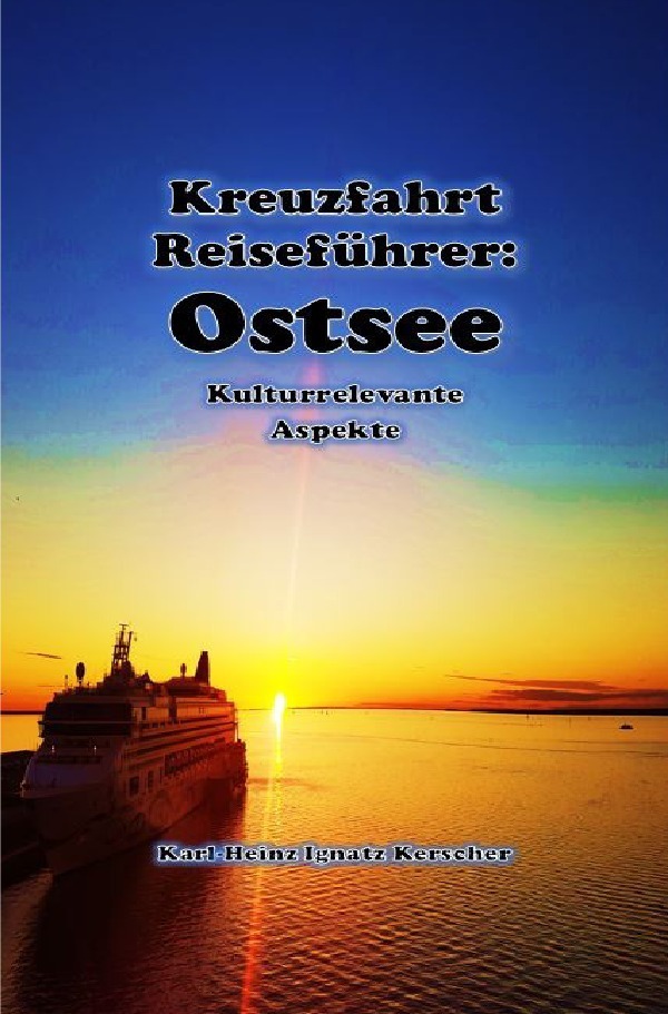 Cover: 9783748501312 | Kreuzfahrt Reisefuehrer: Faszination Ostsee | Kulturrelevante Aspekte