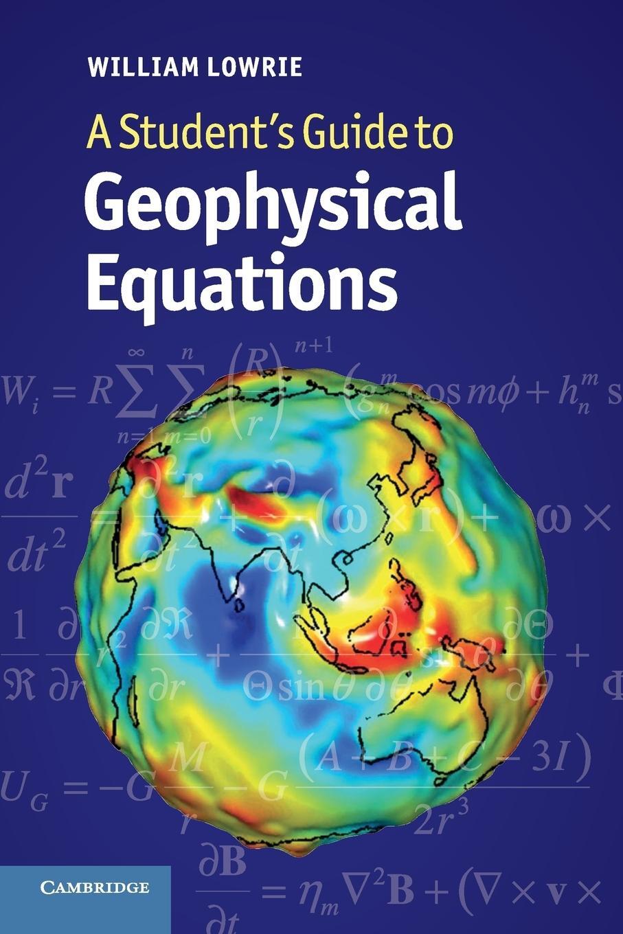 Cover: 9780521183772 | A Student's Guide to Geophysical Equations | William Lowrie | Buch