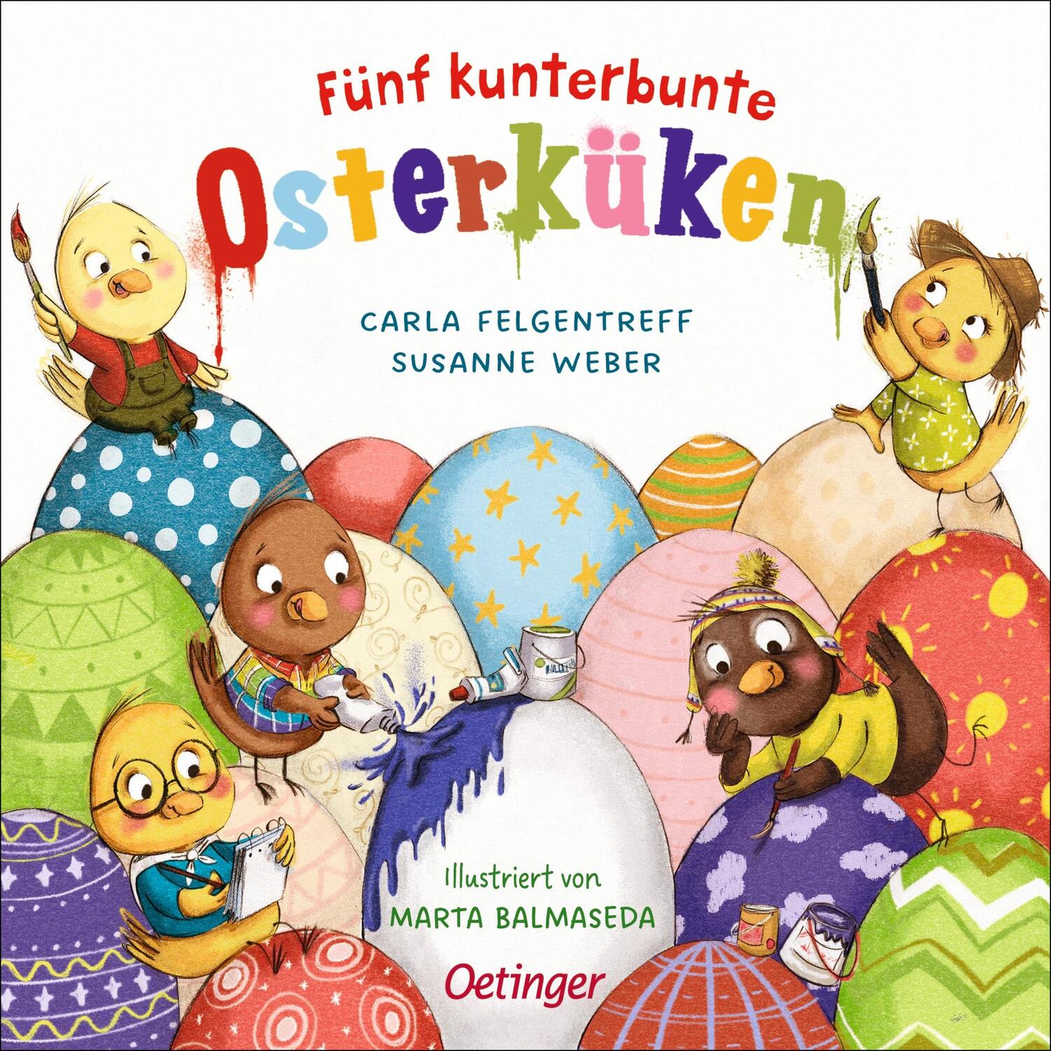 Cover: 9783751200196 | Fünf kunterbunte Osterküken | Susanne Weber (u. a.) | Buch | PAPPE