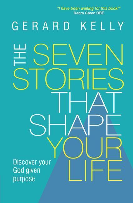 Cover: 9780857216342 | The Seven Stories that Shape Your Life | Gerard Kelly | Taschenbuch
