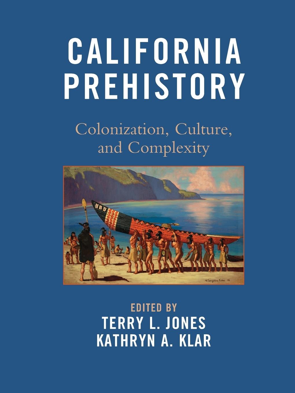 Cover: 9780759119604 | California Prehistory | Colonization, Culture, and Complexity | Buch