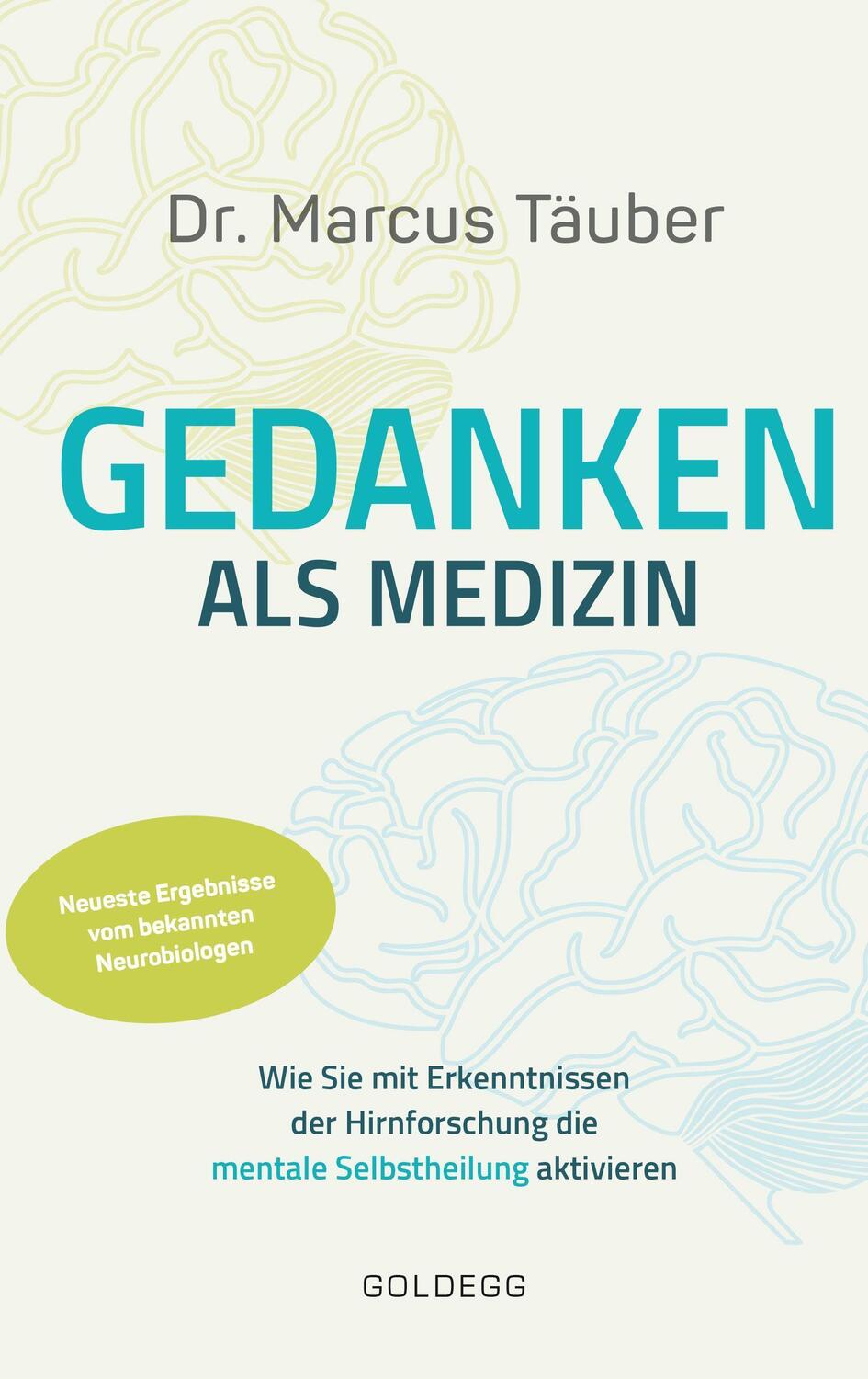 Cover: 9783990602539 | Gedanken als Medizin. Wie Sie mit Erkenntnissen der Hirnforschung...