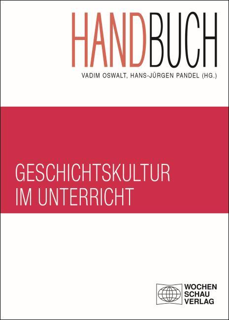 Cover: 9783734410857 | Handbuch Geschichtskultur im Unterricht | Vadim Oswalt (u. a.) | Buch
