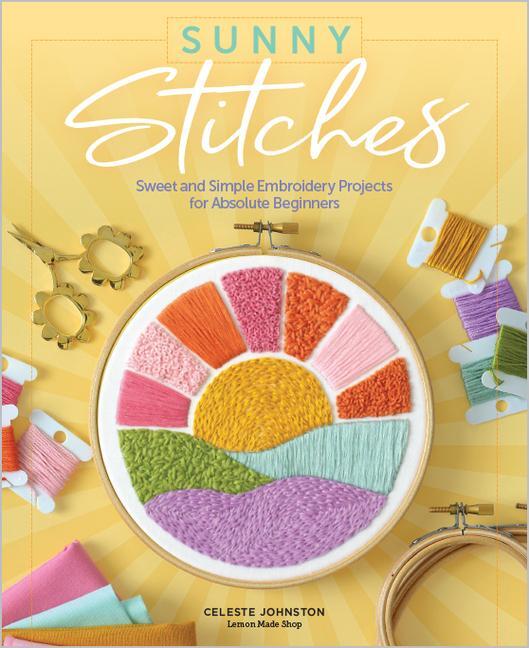 Cover: 9780764364143 | Sunny Stitches | Celeste Johnston | Buch | Englisch | 2022
