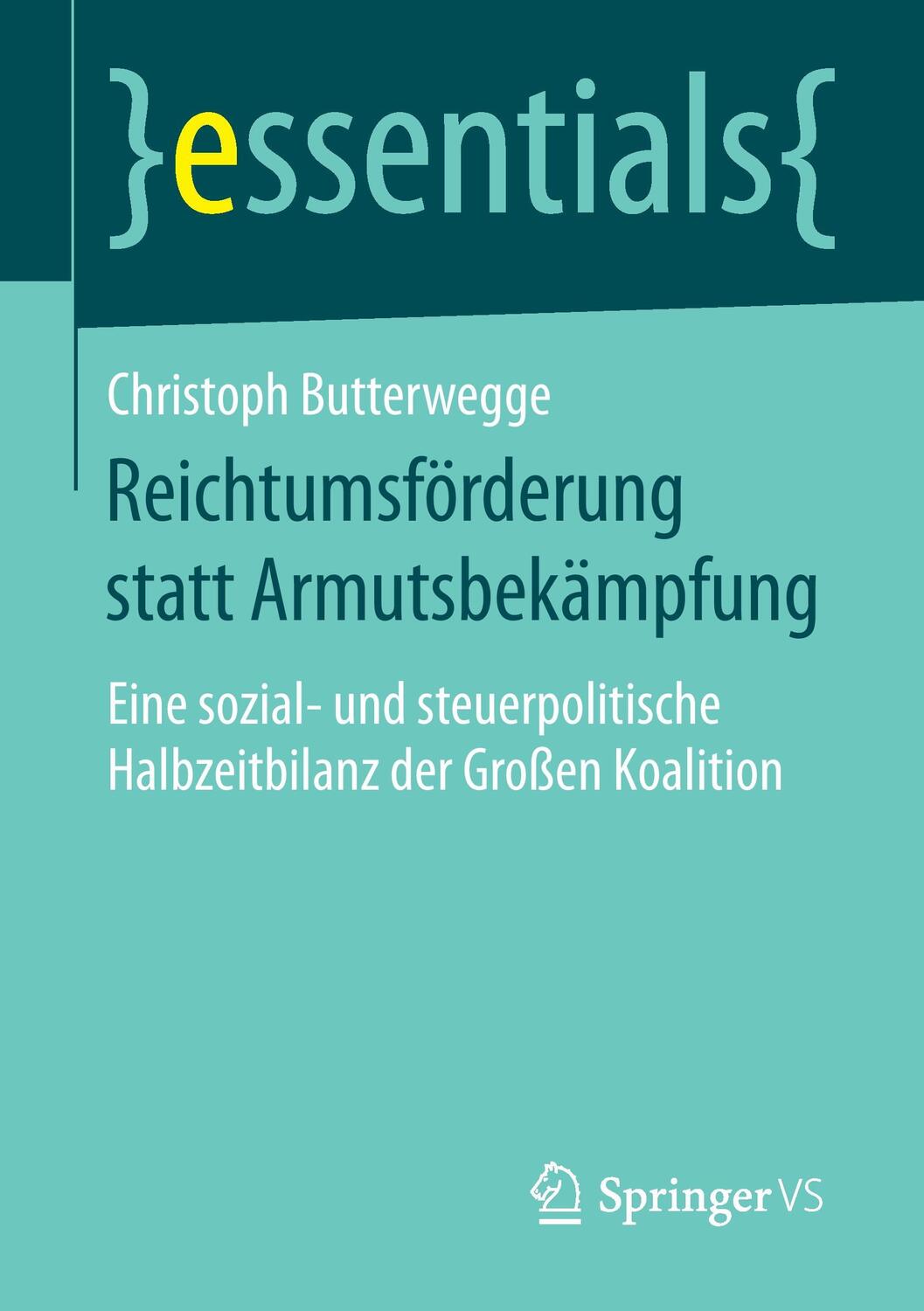 Cover: 9783658114534 | Reichtumsförderung statt Armutsbekämpfung | Christoph Butterwegge