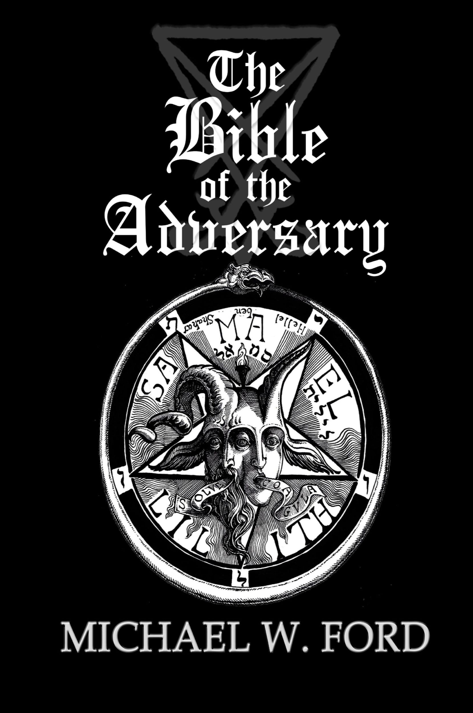 Cover: 9781387323197 | The Bible of the Adversary 10th Anniversary Edition | Michael W Ford