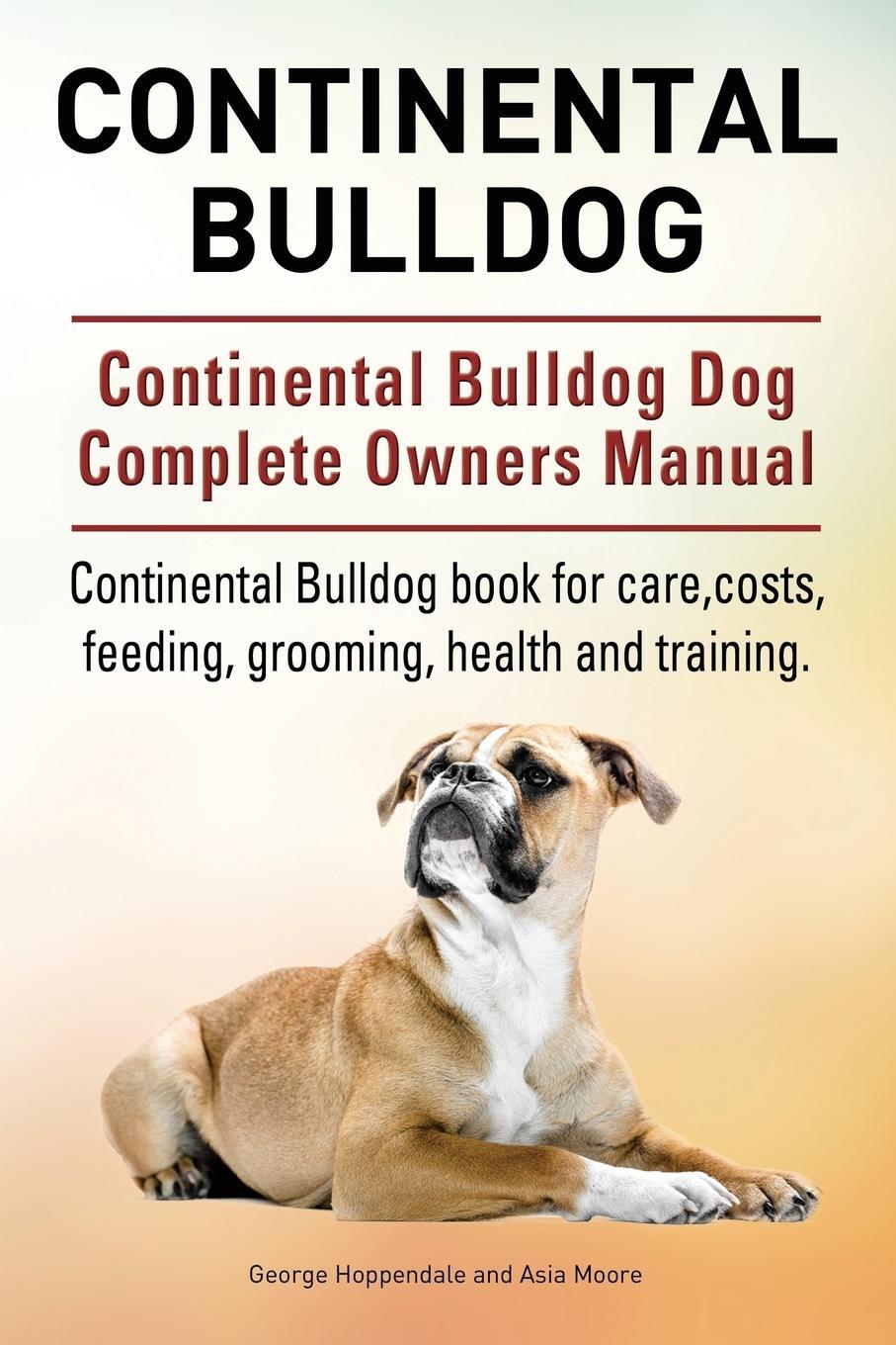 Cover: 9781910941812 | Continental Bulldog. Continental Bulldog Dog Complete Owners...