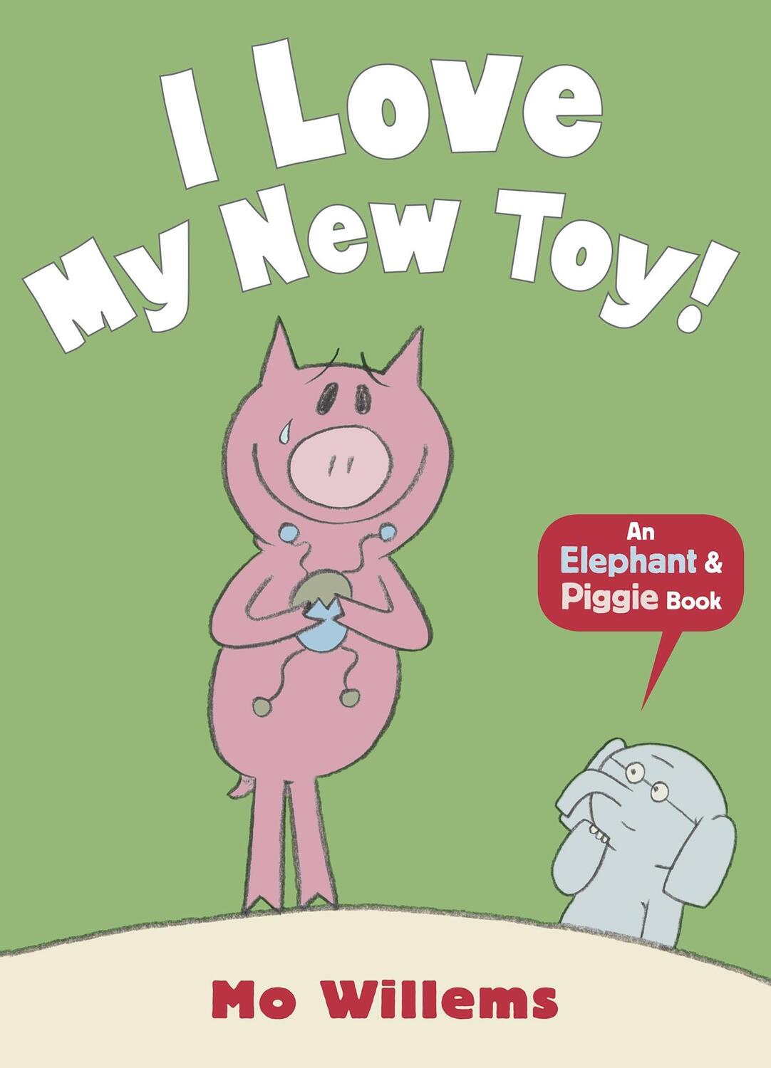 Cover: 9781406348262 | I Love My New Toy! | Mo Willems | Taschenbuch | Elephant and Piggie