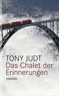 Cover: 9783446238152 | Das Chalet der Erinnerungen | Tony Judt | Buch | 224 S. | Deutsch