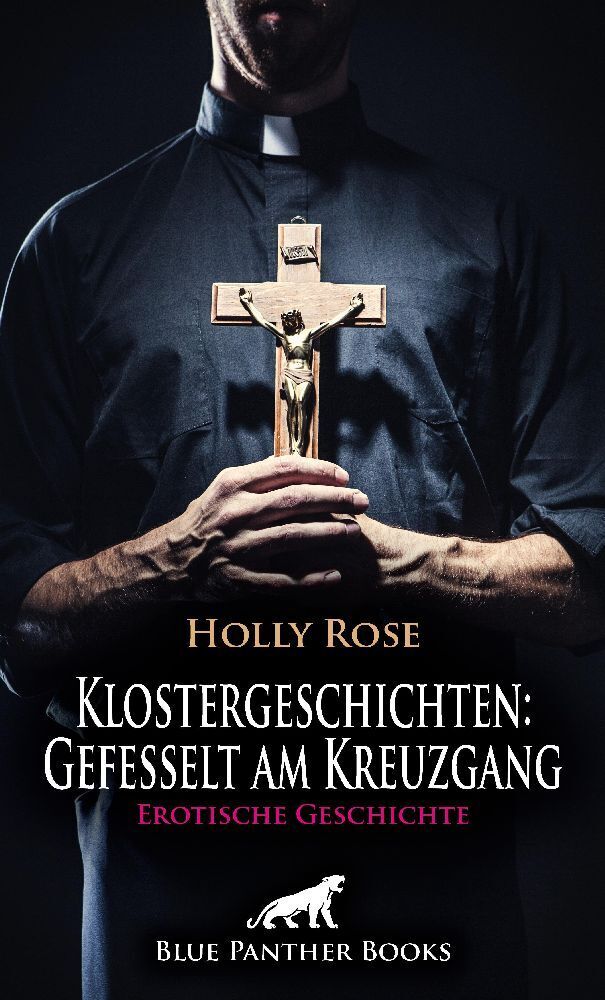 Cover: 9783756151516 | Klostergeschichten: Gefesselt am Kreuzgang Erotische Geschichte + 2...