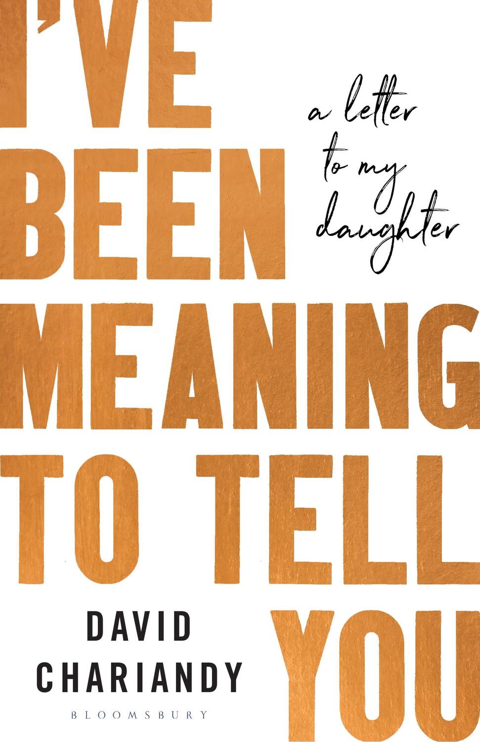 Cover: 9781526602879 | I've Been Meaning to Tell You | A Letter To My Daughter | Chariandy