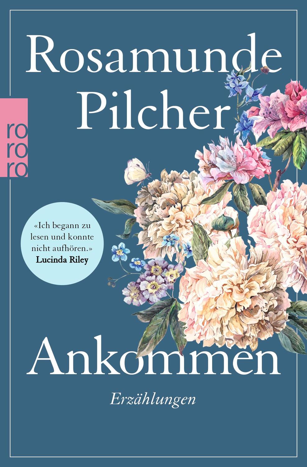 Cover: 9783499006494 | Ankommen | 15 Kurzgeschichten der Bestseller-Autorin | Pilcher | Buch