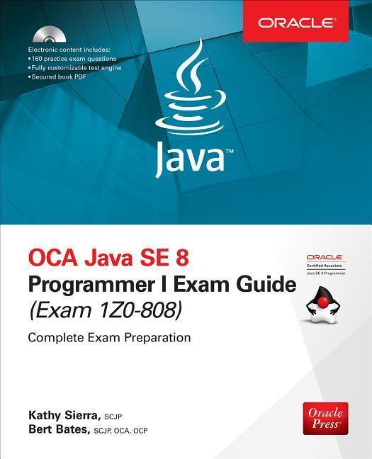 Cover: 9781260011395 | OCA Java SE 8 Programmer I Exam Guide (Exams 1Z0-808) | Sierra (u. a.)