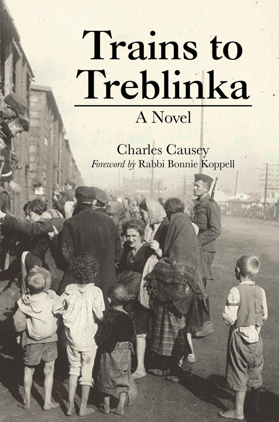 Cover: 9781400330102 | Trains to Treblinka | A Novel | Charles Causey | Buch | Englisch