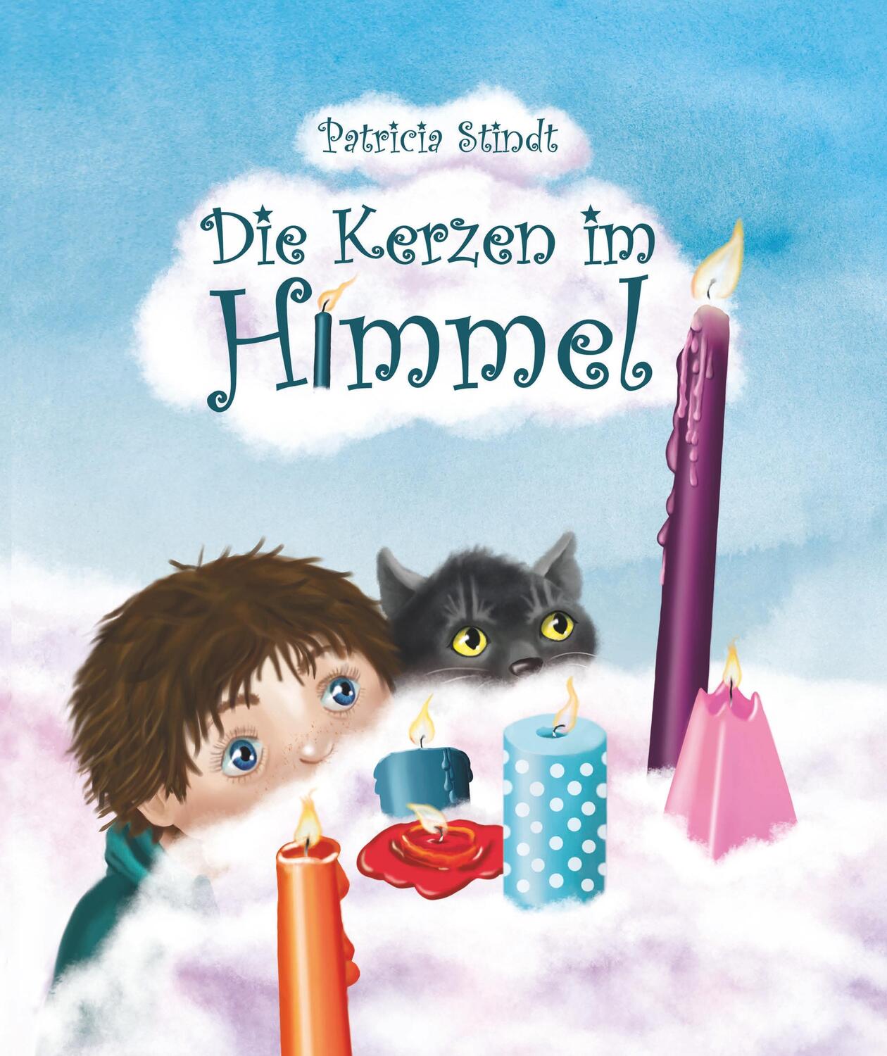 Cover: 9783743983595 | Die Kerzen im Himmel | Patricia Stindt | Taschenbuch | Paperback