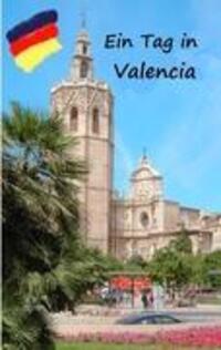 Cover: 9783842378544 | Ein Tag in Valencia | Spaziergang durch Valencia | Kathrin Enke | Buch