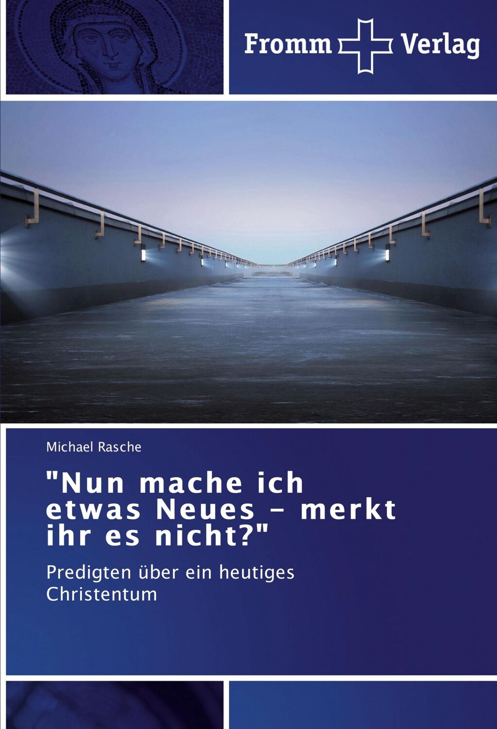 Cover: 9783841600813 | "Nun mache ich etwas Neues - merkt ihr es nicht?" | Michael Rasche