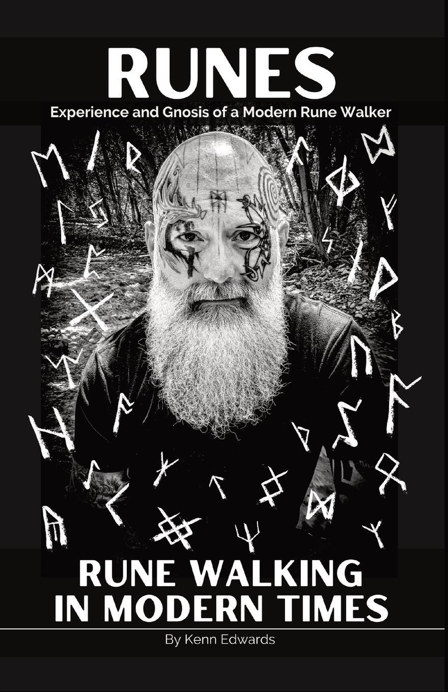 Cover: 9798988778233 | RUNES | Experience and Gnosis of a Modern Rune Walker | Kenn Edwards