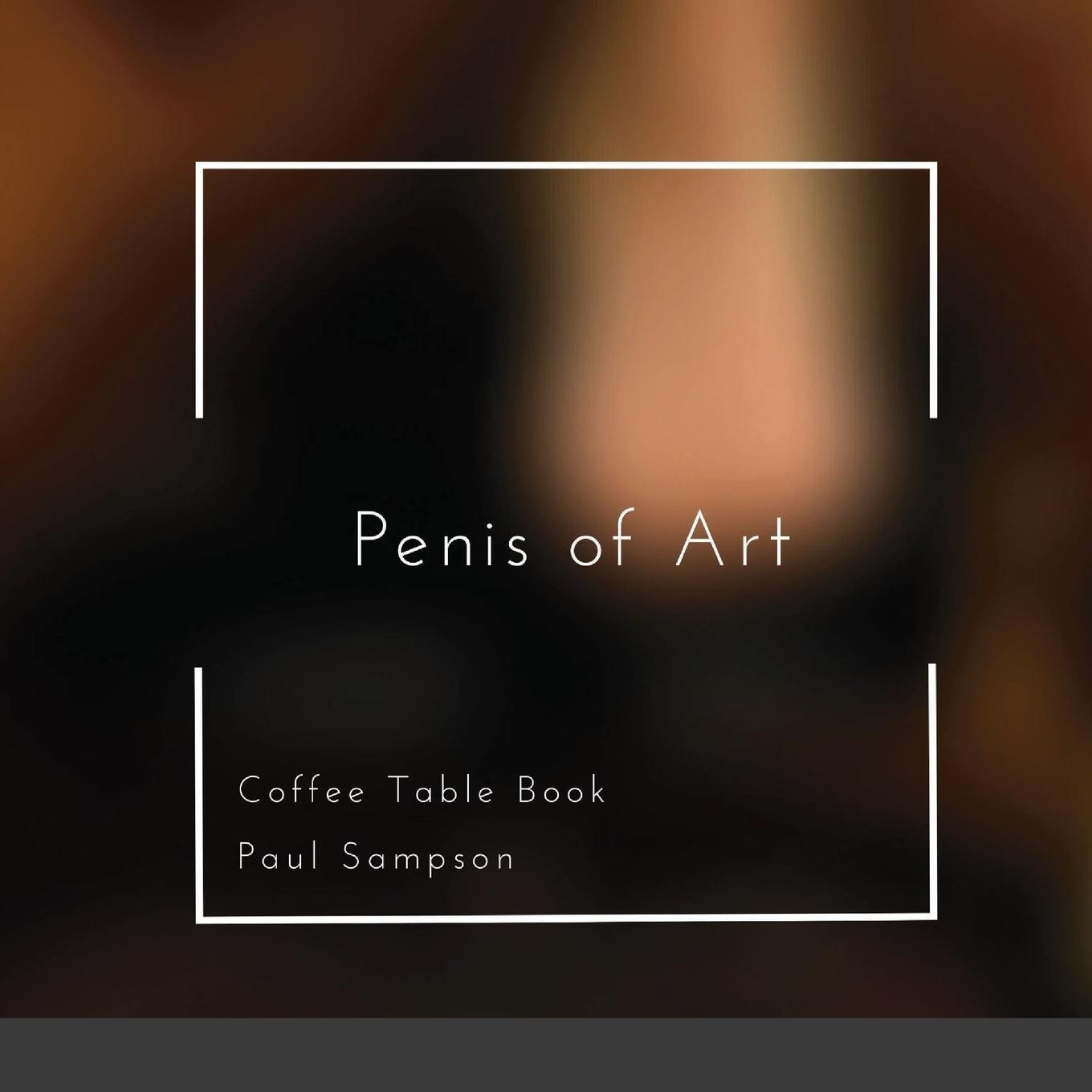 Cover: 9781678085605 | Penis of Art | Coffee Table Book | Paul Sampson | Taschenbuch | 2021
